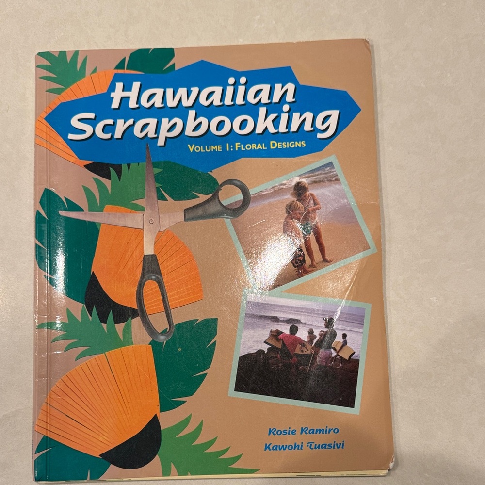 Hawaiian Scrapbooking Volume 1: Floral Designs
